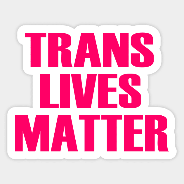 Trans lives matter Sticker by Milaino